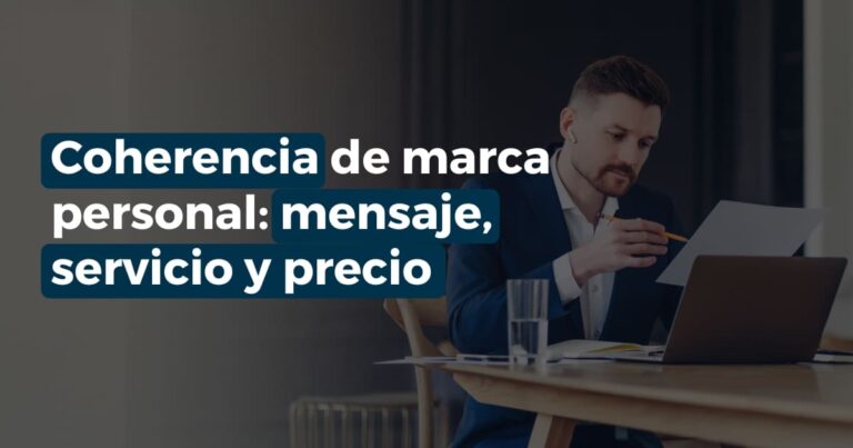 Coherencia de marca personal entre mensaje, servicio y precio