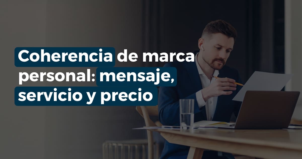 Coherencia de marca personal entre mensaje, servicio y precio