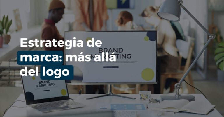 Estrategia de marca más allá del logo